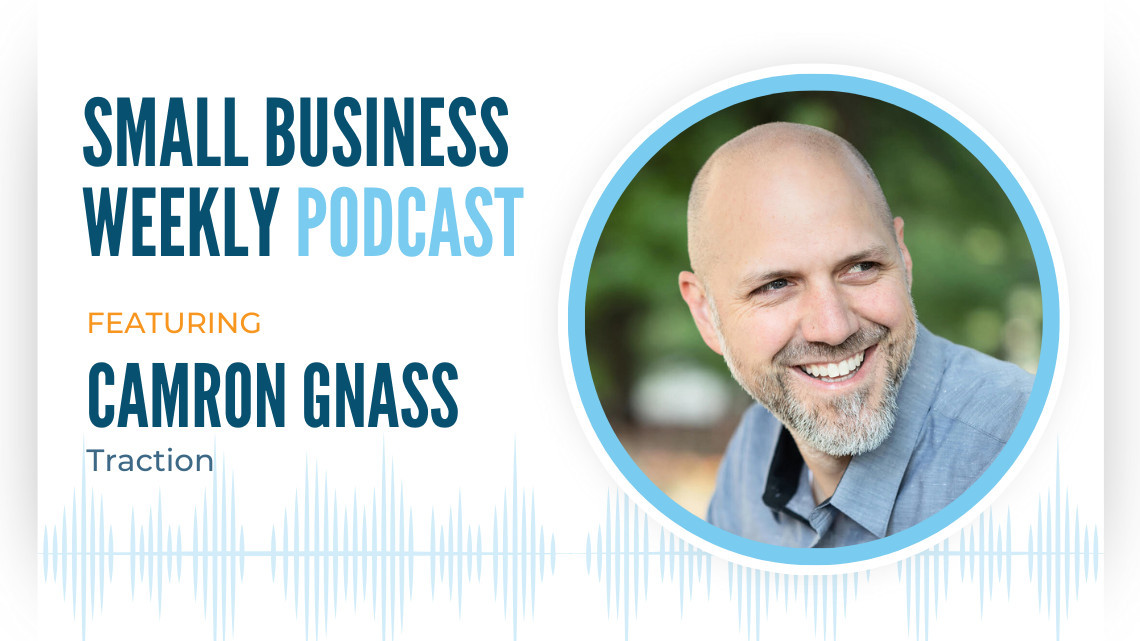 Camron Gnass, featured on this week's Small Business Weekly podcast