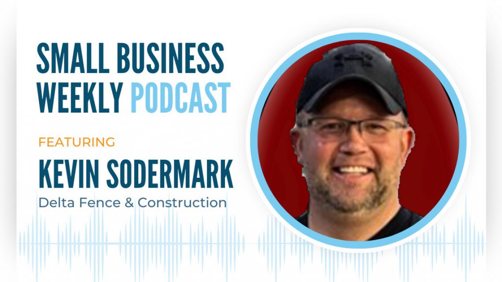 Kevin Sodermark, featured on this week's Small Business Weekly podcast