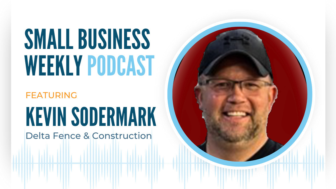 Kevin Sodermark, featured on this week's Small Business Weekly podcast