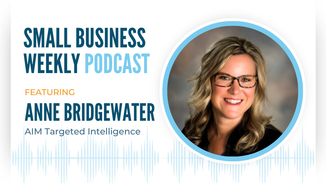 Anne Bridgewater featured guest on the Small Business Weekly podcast