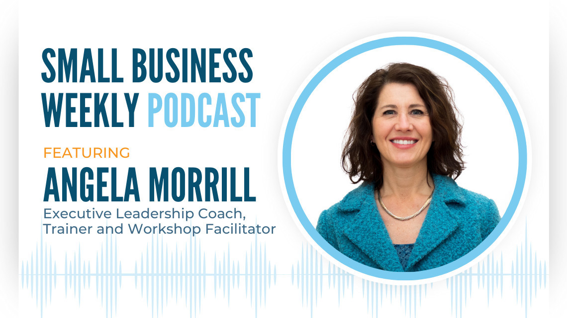 Angela Morrill, featured on the Small Business Weekly podcast