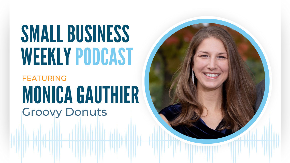 Monica Gauthier of Groovy Donuts, featured on the Small Business Weekly podcast